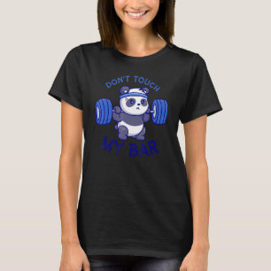 Fitness Zitat Touch meine Bar Niedlich Panda Worko T-Shirt