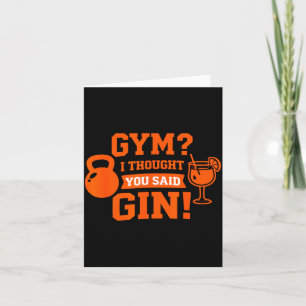Fitnessstudio_ ich dachte, du hättest Gin gesagt! Karte