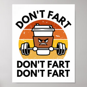 Fitnessstudio Workout Gewichtheben Don't Fart Funn Poster