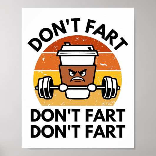 Fitnessstudio Workout Gewichtheben Don't Fart Funn Poster (Vorne)