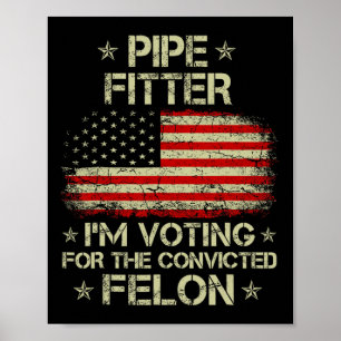 Fitter, ich stimme für den gefangenen Felon Funny Poster
