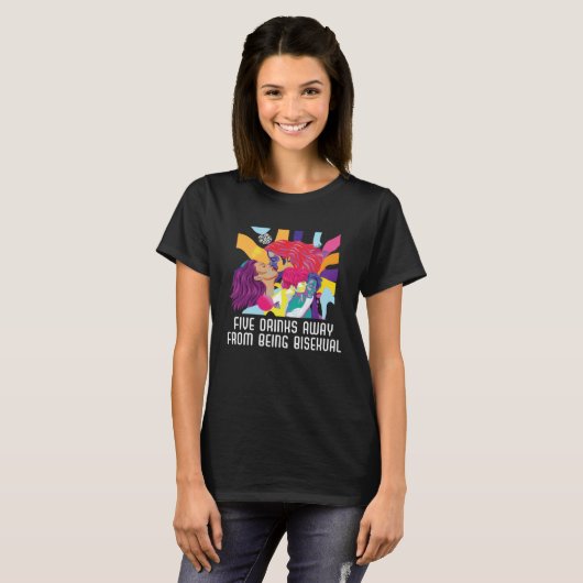 Five Drinks Away From Bisexual Rainbow Bisexuality T-Shirt (Vorne ganz)