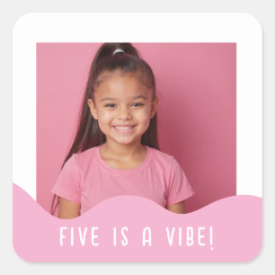 Five ist ein Vibe Custom Foto Geburtstagsparty Fav Quadratischer Aufkleber