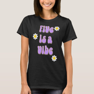 Five ist eine Vibe Groovy Geburtstagsparty T-Shirt