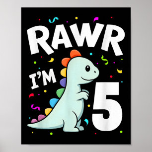 Five Rawr Im 5 Jahre alt T-rex Dinosaur 5. Geburts Poster