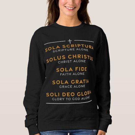Five Solas of the Reformation Protestant Luther Ch Sweatshirt (Vorderseite)