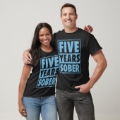 Five Years Sober Recovering 5 Years Sobriety Anniv T-Shirt (Unisex)
