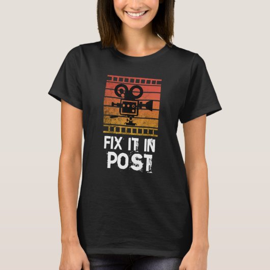 Fix It In Post T-Shirt (Vorderseite)
