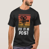 Fix It In Post T-Shirt (Vorderseite)