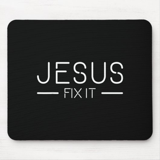 Fix It Jesus Funny Christian Fashion Mousepad (Vorne)