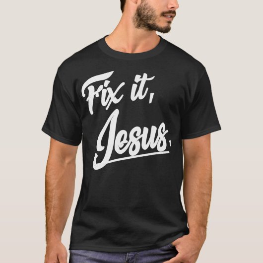 Fix It Jesus Tshirt - Christian Religion Gift Shir (Vorderseite)