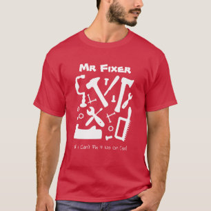 Fixer Handyman Tools Funny Slogan T-Shirt