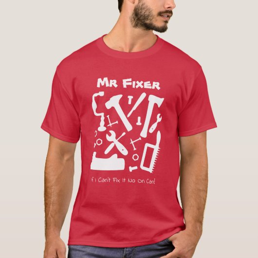 Fixer Handyman Tools Funny Slogan T-Shirt (Vorderseite)