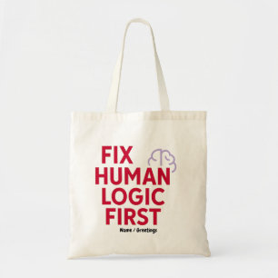 Fixiere menschliche Logik zuerst Minimal Tech Hu Tragetasche