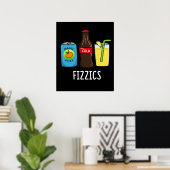 Fizzics Funny Fizzy Cola Drinks Pun Dark BG Poster (Heimbüro)