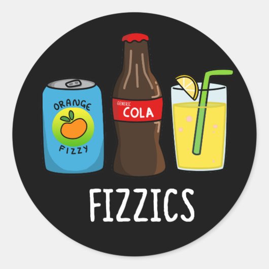 Fizzics Funny Fizzy Cola Drinks Pun Dark BG Runder Aufkleber (Vorderseite)