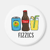 Fizzics Funny Fizzy Cola Drinks Pun Magnet (Vorne)