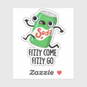 Fizzy Come Fizzy Go Funny Soda Pop Pub Aufkleber (Blatt)