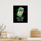 Fizzy Come Fizzy Go Funny Soda Pop Pub Dark BG Poster (Küche)