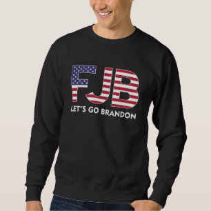 FJB Let's Go Brandon Sweatshirt