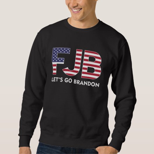 FJB Let's Go Brandon Sweatshirt (Vorderseite)