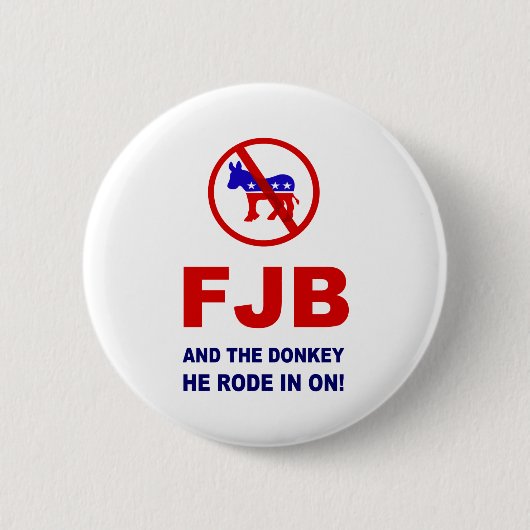 FJB und der Esel, in den er gereist ist! Button (Vorderseite)