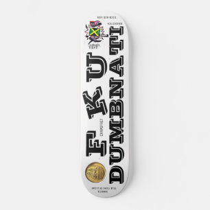 FKU DUMBNATI Skateboard