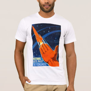 Flache Erde - nichts erhält hinter dem Firmament T-Shirt