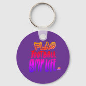 Flag Football Is My Life  Schlüsselanhänger (Vorderseite)