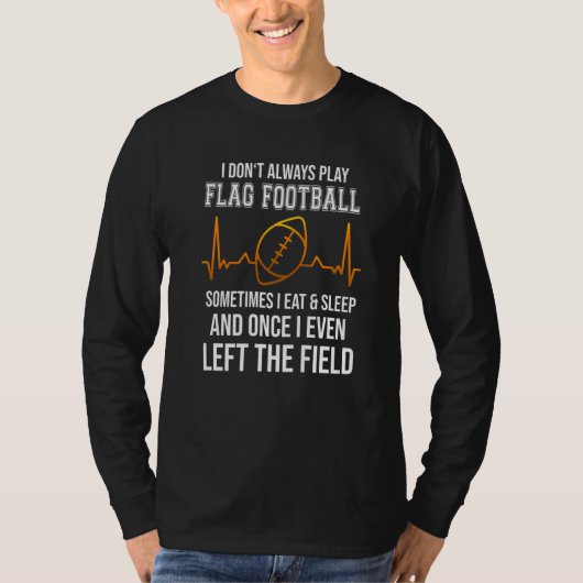 Flag football saying for american football and fla T-Shirt (Vorderseite)