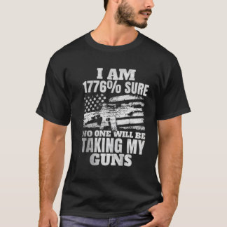 Flag I'm 1776 Sicher niemand wird meine Waffe nehm T-Shirt