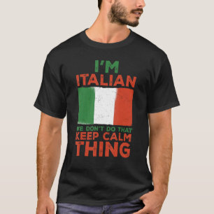 Flag Italienisch Tu das nicht Behaltend Ruhe, was  T-Shirt