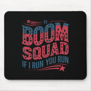 Flag Patriotic USA 4. Juli Boom Squad, wenn ich fü Mousepad