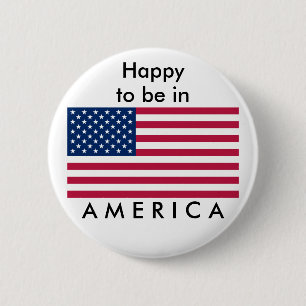 FLAG USA, ich freue mich, in AMERIKA zu sein Button
