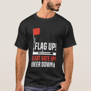 Flagge hoch! Herzfrequenz hoch Eisfischen Angler T-Shirt