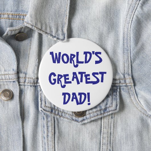 Flair - "DER GRÖSSTE VATER DER WELT!" Button (Beispiel)