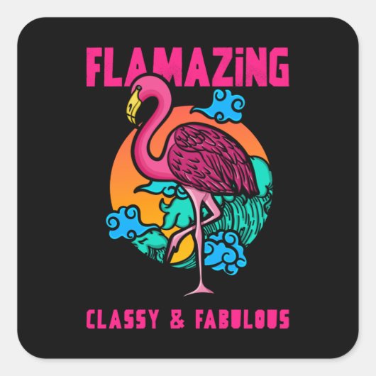 FLAMAZiNG - Klasse & fabelhaft Quadratischer Aufkleber (Vorderseite)
