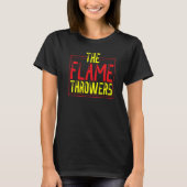 Flame Thrower Flamethrower Hot Burn T-Shirt (Vorderseite)