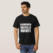 Flamenco hasta la muerte T-Shirt (Vorne ganz)