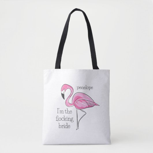 Flamingo Bachelorette Ich bin der Name der Flockin Tasche (Vorderseite)