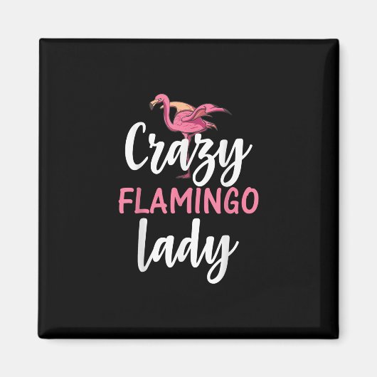 Flamingo - Crazy Flamingo Lady Geschenke Magnet (Vorne)