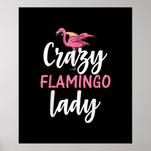 Flamingo - Crazy Flamingo Lady Geschenke Poster