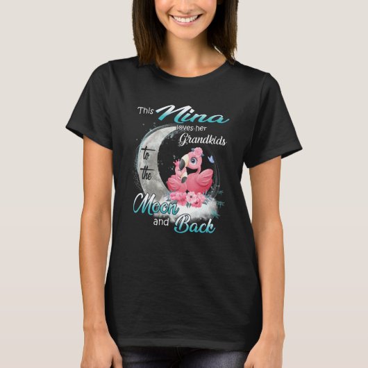 Flamingo Diese Nina Liebe ihre Enkel zum Mond T-Shirt (Vorderseite)