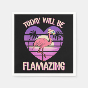 Flamingo Flamingo Today Will Flverbauende Flamin Serviette