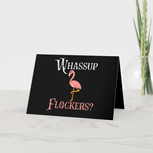 Flamingo| Flamingo Whassup Flocker Karte (Vorderseite)