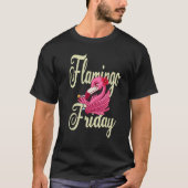 Flamingo Friday T-Shirt (Vorderseite)