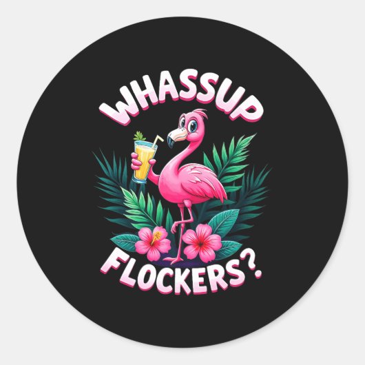 Flamingo Humor Quote Flamingo Lover Whup Flockers Runder Aufkleber (Vorderseite)
