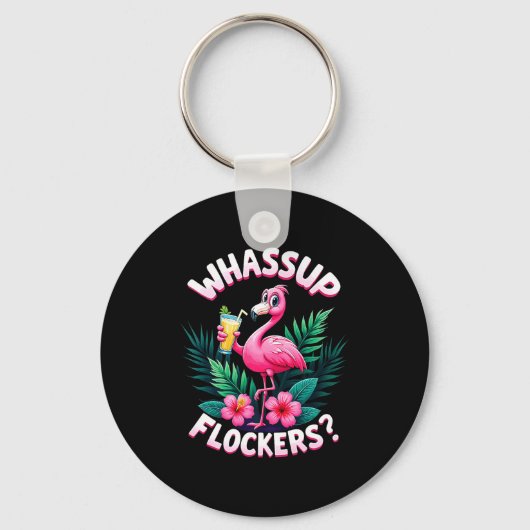Flamingo Humor Quote Flamingo Lover Whup Flockers Schlüsselanhänger (Vorderseite)
