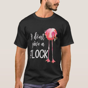 Flamingo I geben keinen fesselnden Urlaub NK Fl T-Shirt