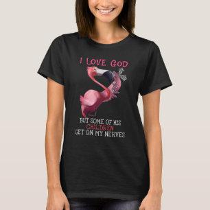 Flamingo i Liebe Gott, aber einige Kinder kommen a T-Shirt